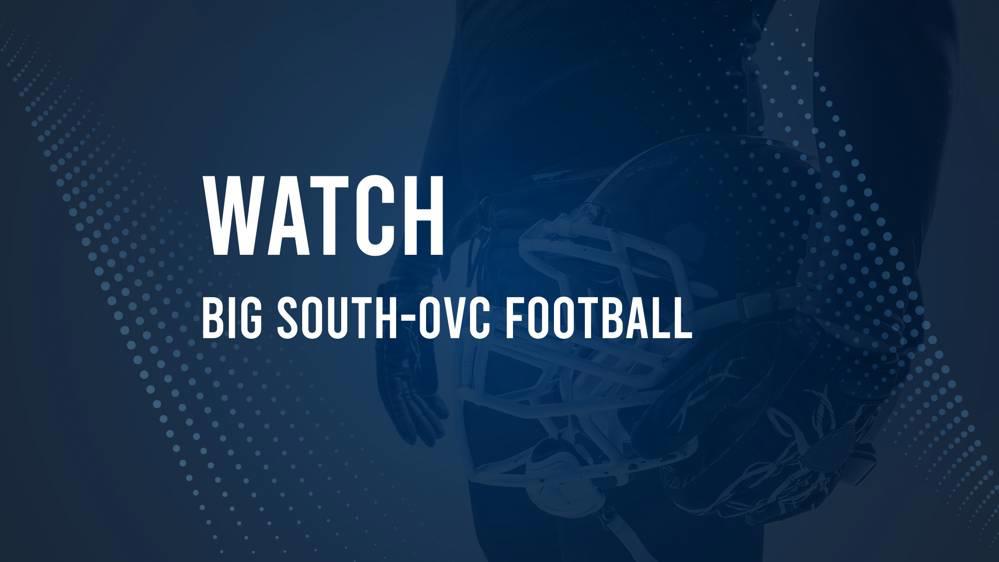 How to Watch Big South-OVC Football this Week: TV Schedule and Live Streams